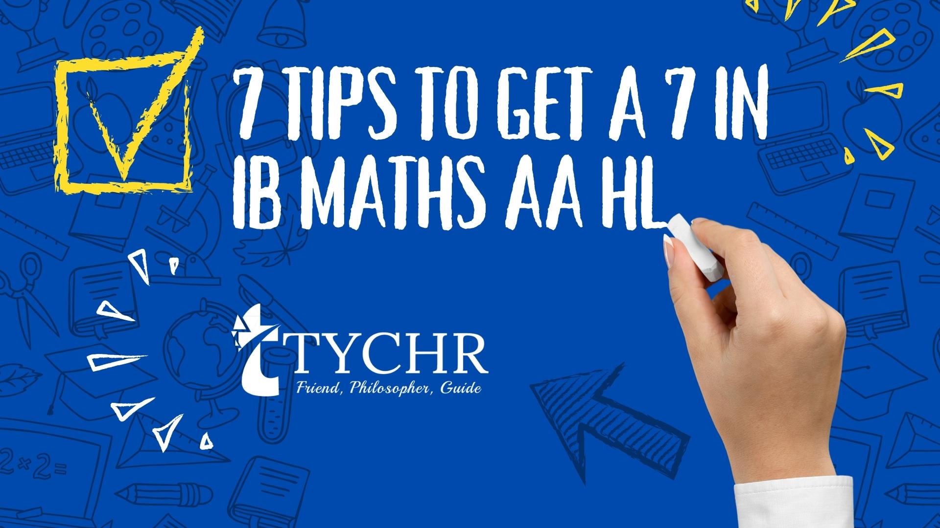 7 Tips to get a 7 in IB Maths AA HL