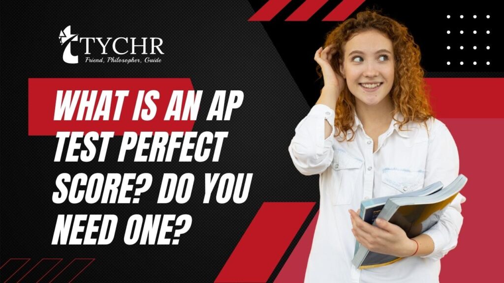 Chasing the Perfect AP Test Score TYCHR