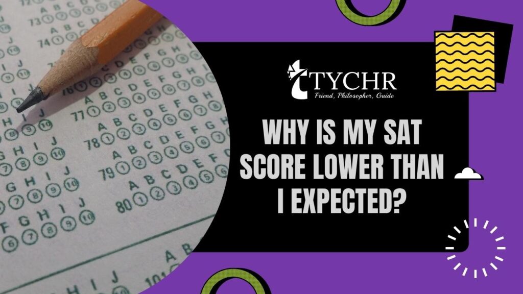 Dealing with a Low SAT Score What's Next? TYCHR Blog