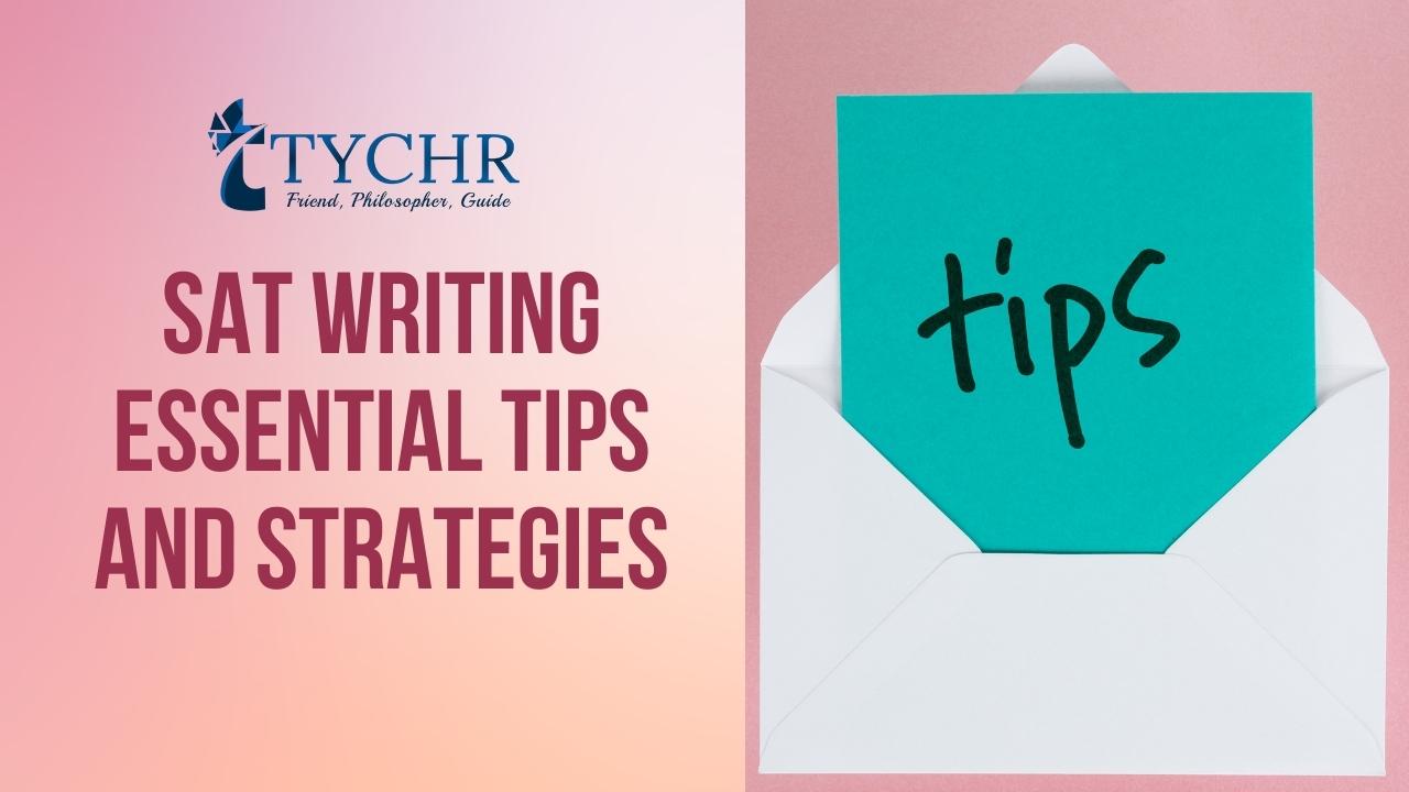 SAT Writing ESSENTIAL Tips and Strategies