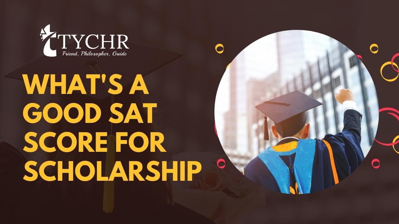 What’s a Good SAT Score for Scholarships?