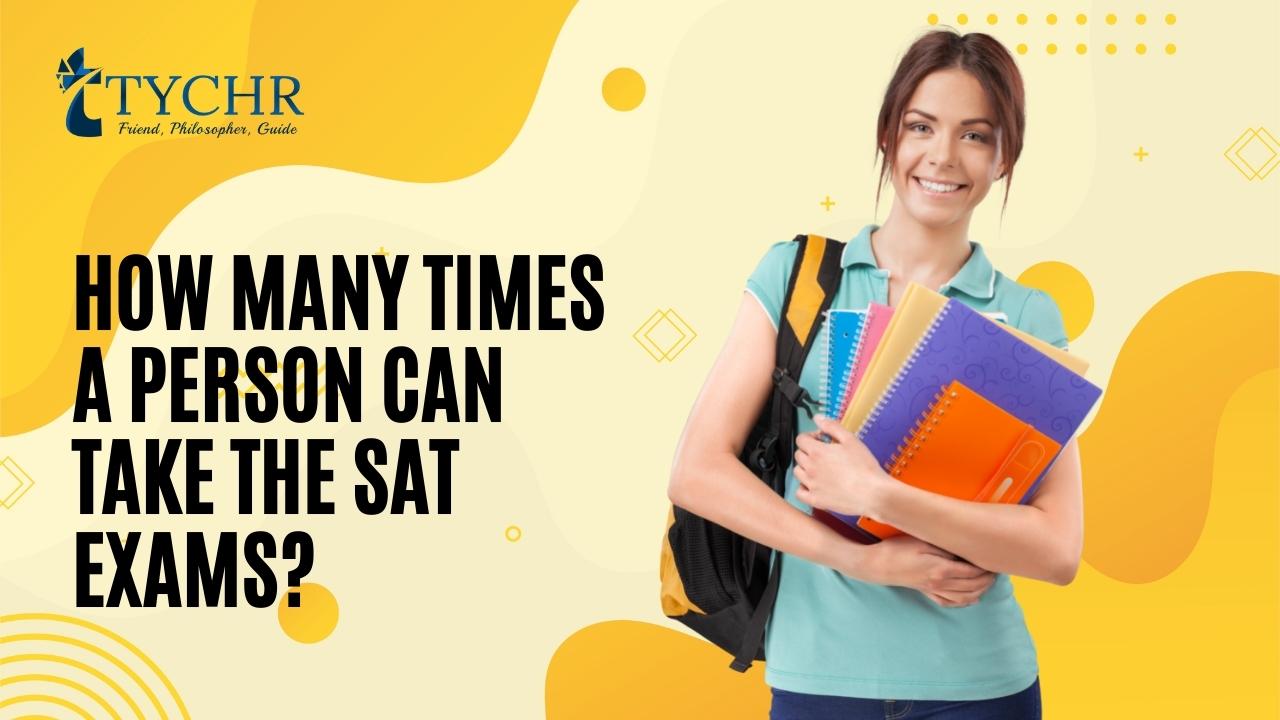 How many times can a person take the SAT exams