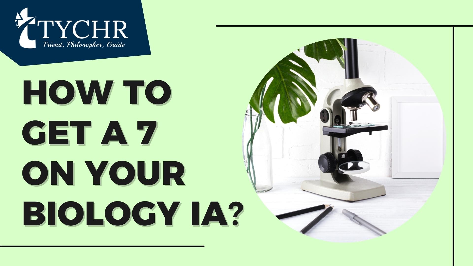 How to get a 7 on your Biology IA (Internal Assessment)