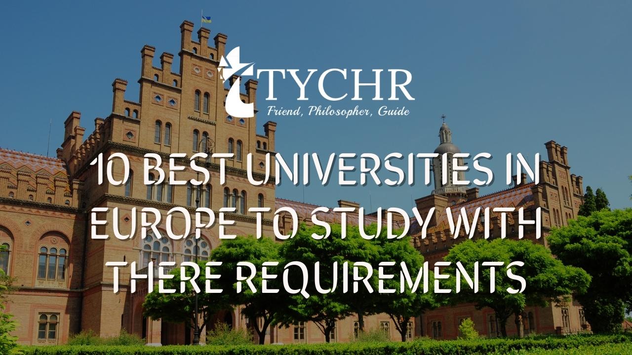 10 Best Universities in Europe to Study with There Requirements