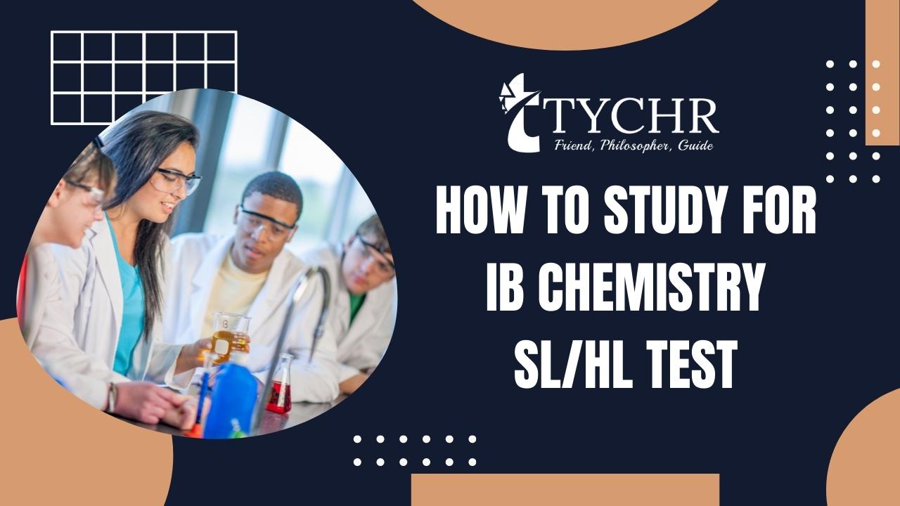 How to Study for IB Chemistry SL/HL Test