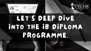 Read more about the article Let’s Deep Dive into The IB Diploma Programme