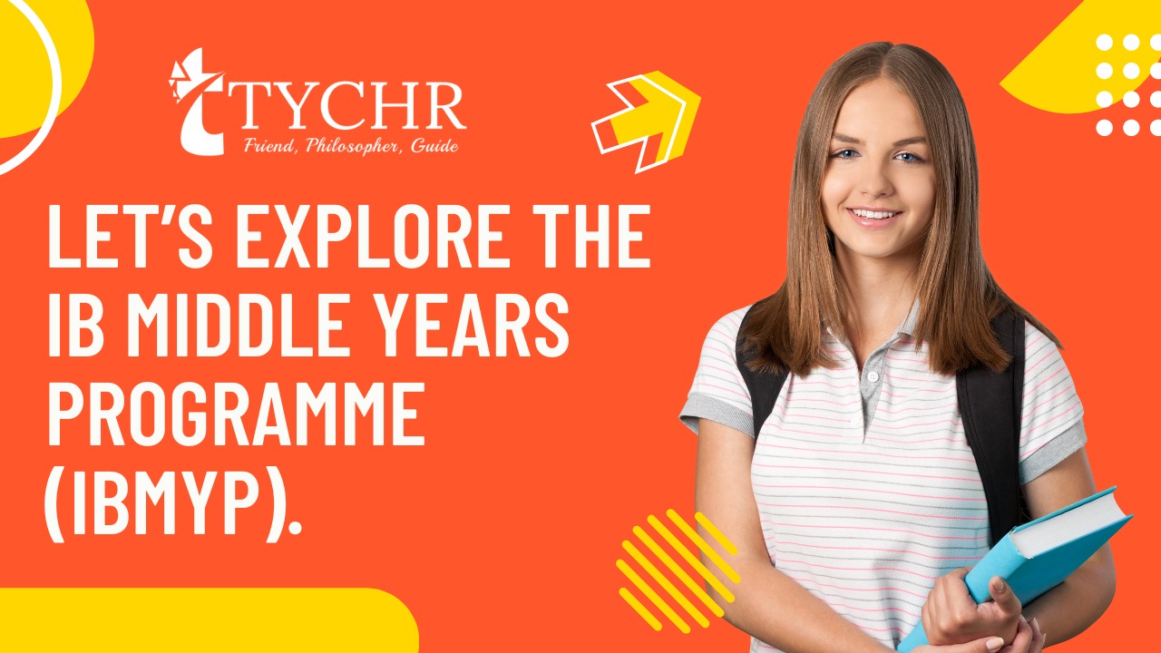Let’s Explore the IB Middle Years Programme (IBMYP).