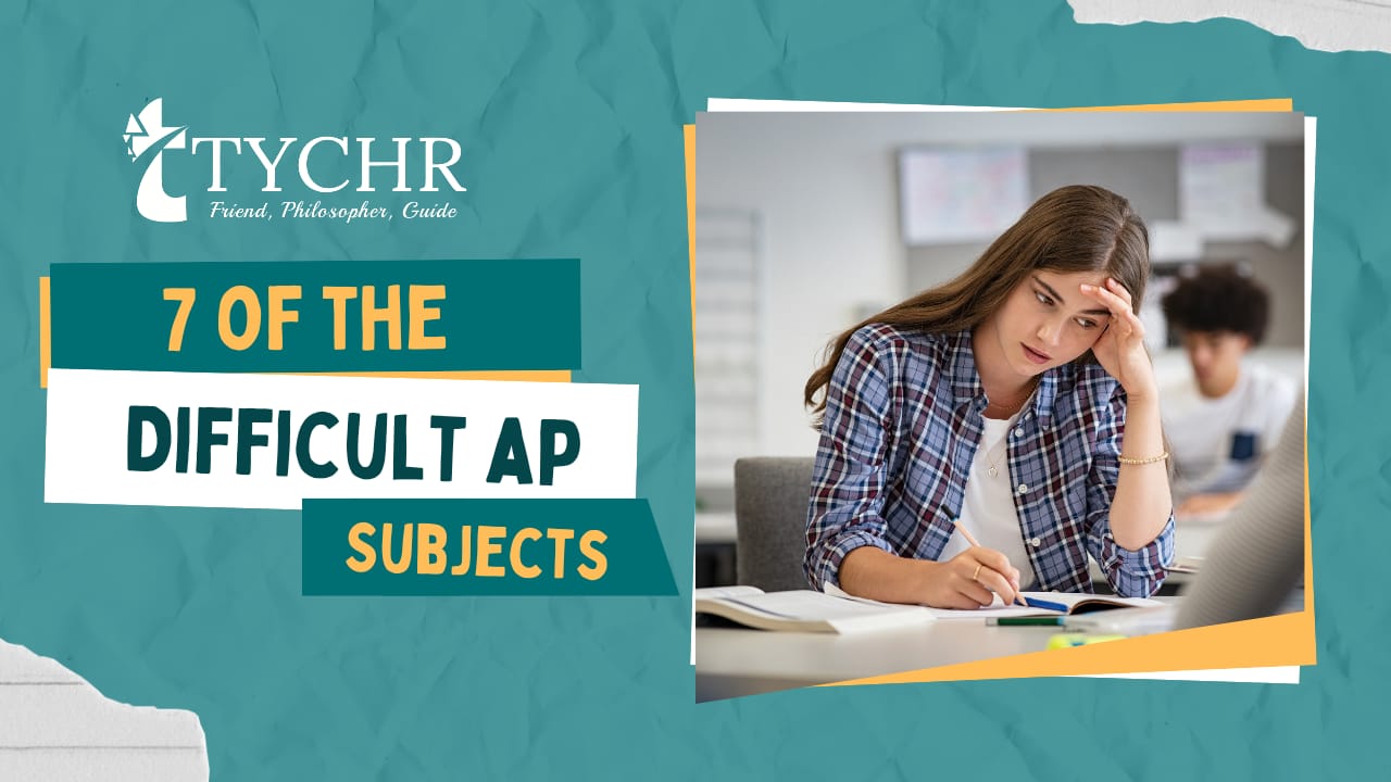7 of the difficult AP Subjects