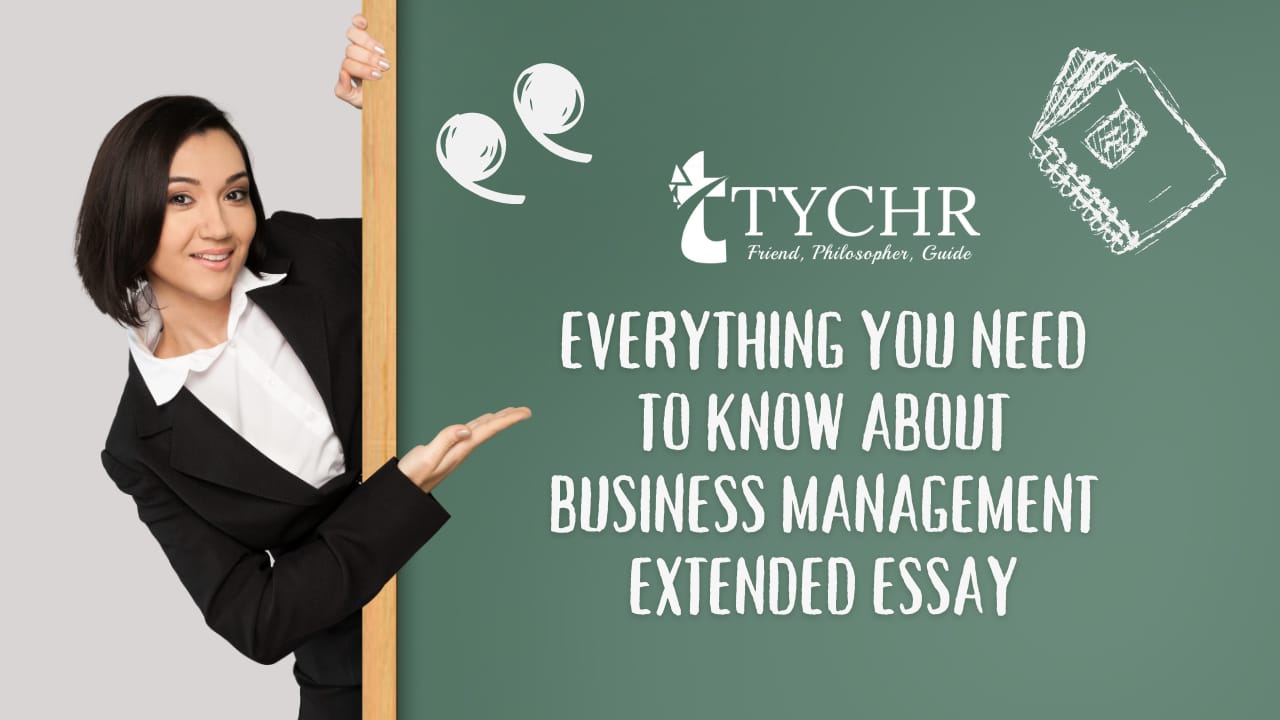 Everything you need to know about IB Business Management Extended Essay