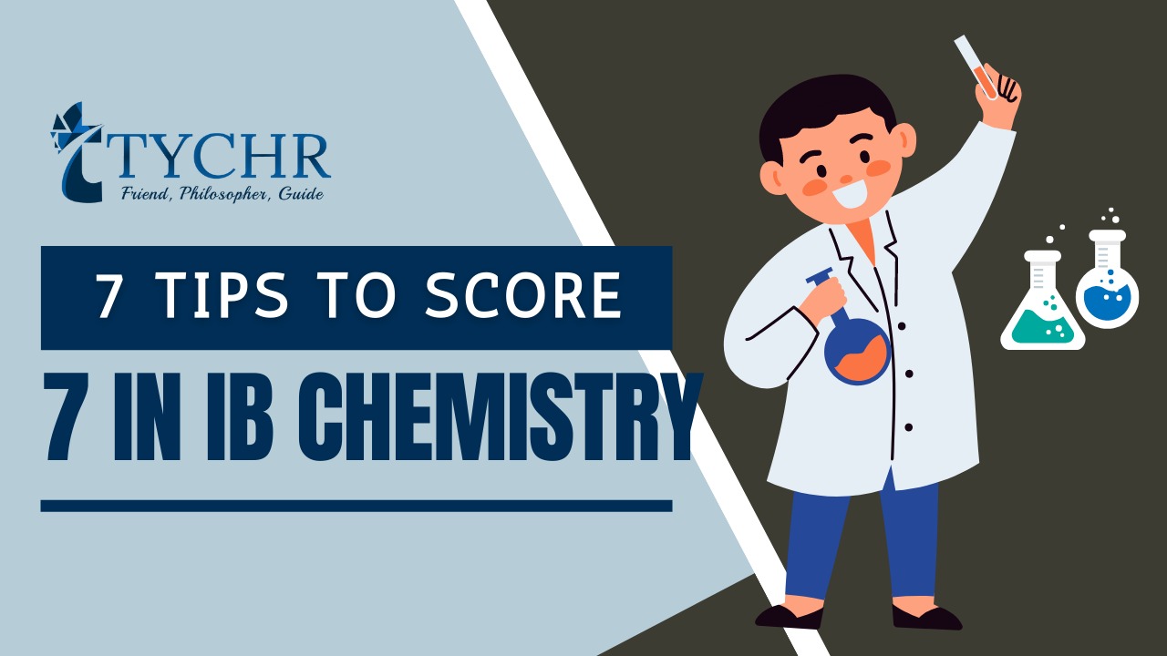 7 tips to score a 7 in IB Chemistry