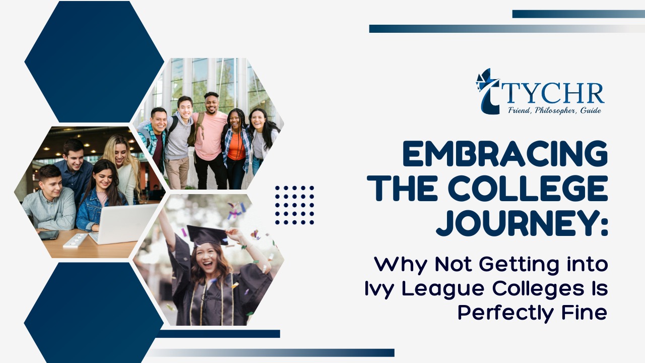Embracing the College Journey Why Not Getting into Ivy League Colleges Is Perfectly Fine