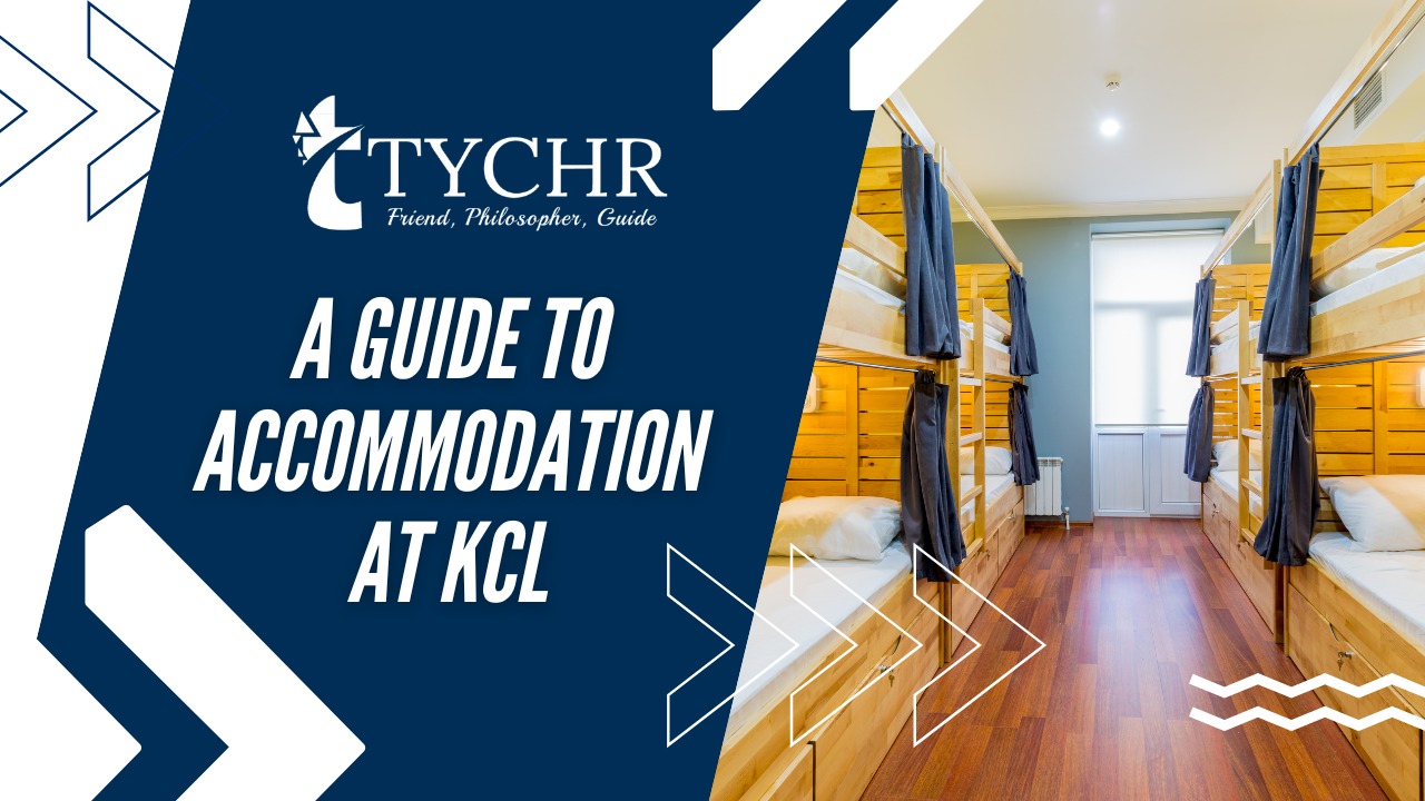 A Guide to Accommodation at KCL