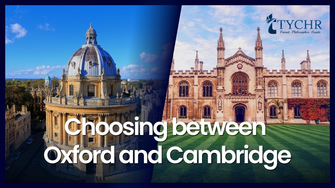 Choosing between Oxford and Cambridge