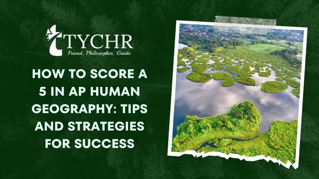 How to Score a 5 in AP Human Geography Tips and Strategies for Success