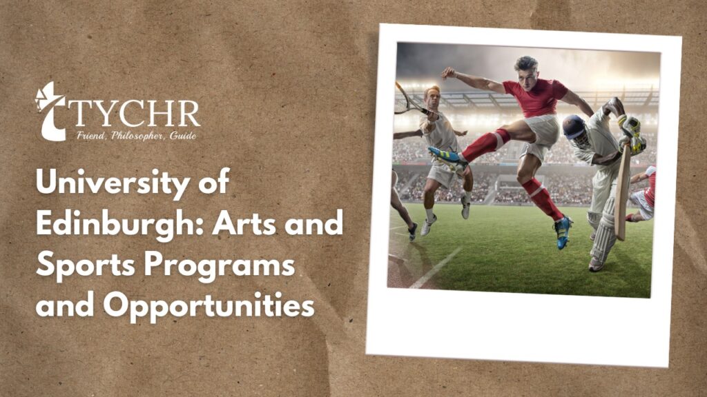 University of Edinburgh Arts and Sports Programs and Opportunities